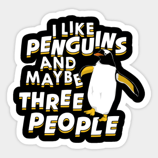 I Like Penguins And Maybe 3 People Sticker